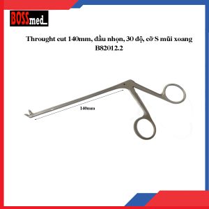 Throught cut 140mm, đầu nhọn, 30 độ, cỡ S mũi xoang (Mã B82012.2)