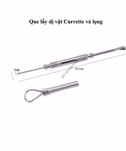 Que lấy dị vật currette và lọng
