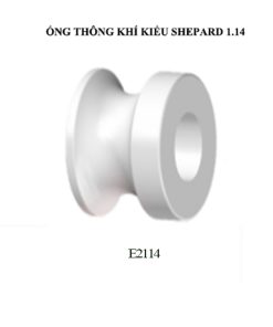 Ống thông khí tai 1.14, kiểu Shepard (Mã E2114)